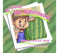 My Friend the Watermelon
