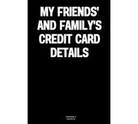 My friends' and family's credit card details: The Notebook