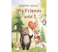 My Friends and I Memory Book | Woodland Edition: A Keepsake to Share, Reflect, and Remember - Including Pages for Special Adults