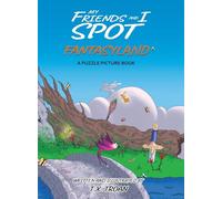 My Friends and I Spot Fantasyland: A Puzzle Picture Book: 1