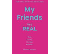 My Friends Are REAL: A Memory Book for Teens to Share with Friends: Friendship Journal with Questions, Memories and Activities for Ages 13-15 (My Friends Book)