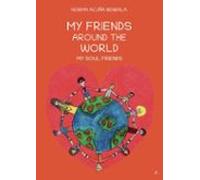 My Friends Around The World. My Soul Friends