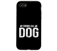 My Friends Call Me Dog Carcasa para iPhone SE (2020) / 7 / 8
