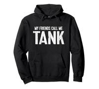 My Friends Call Me TANK Sudadera con Capucha