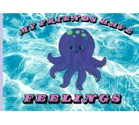 My Friends Have Feelings
