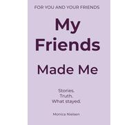 My Friends Made Me (Ages 19-24): The Years That Change Everything. A Real Talk Memory Book About Friendship, Identity & Growth (My Friends Book)
