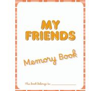 MY FRIENDS: Memory Book: Friends Autograph & Memory Book | Capture Shared Moments, Signatures, and Special Memories with Space for Notes