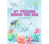 My Friends Under the Sea: Bold and Easy Coloring Book