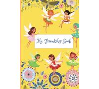 My Friendship Book: My Friends and Me | Friendship Book for Girls | Fairy Design | Friends Collection and Memory Book | Room for 35 Friends | Moving Gift for kids