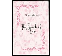 My Friendship Scrapbook: A Creative Memory Book for Teens & Adults to Capture Photos, Notes, Letters, Quotes, and Unforgettable Moments