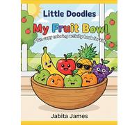 My Fruit Bowl: a fun copy coloring activity book for kids (Little Doodles)