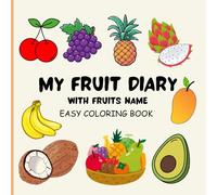 MY FRUIT DIARY: WITH FRUITS NAME