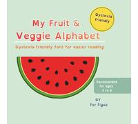 My Fruit & Veggie Alphabet: A Dyslexia-Friendly ABC Book for Early Readers ("Learn with Joy" BOOK 2)