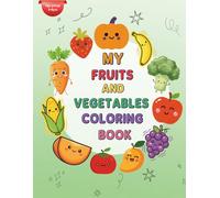 My Fruits and Vegetables Coloring Book