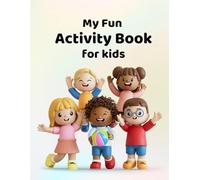 My Fun Activity book for kids: Colouring, mazes, puzzles, word searches and more