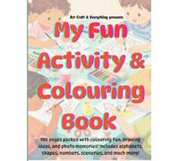 My Fun Activity & Colouring Book: Packed with colouring fun, creative drawing ideas, and space for photo memories! Includes alphabets, shapes, numbers, sceneries, and so much more!