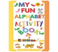 My Fun Alphabet Activity Book: Fun Alphabet Book for Toddlers | 8x10 inches | Great for Learning, Developing Skills | Drawing | Circling, Great fun to Learn and Be Creative