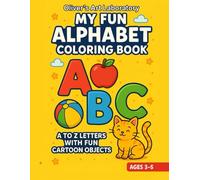 My Fun Alphabet Coloring Book: Creative ABC Coloring Pages for Toddlers and Preschoolers