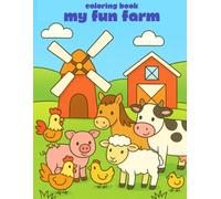 My Fun Farm Coloring Book: 30 Cute Farm Scenes for Kids Ages 3-8