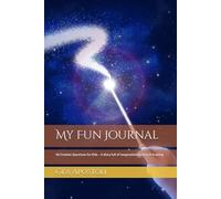 My Fun Journal: 50 Creative Questions for Kids - A diary full of imagination, writing & drawing