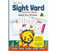 My Fun Sight Word Activity Book - Dolch Pre-Primer Book A: Tracing, Writing, Coloring, Matching, Word Searches, Mazes & Reading Practice for Preschool, Kindergarten and Early ESL Learners