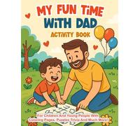 My Fun Time With Dad: For Children and Young People. With Coloring pages, Puzzles, Trivia and much more!