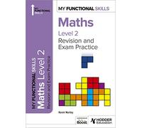 My Functional Skills: Revision and Exam Practice for Maths Level 2