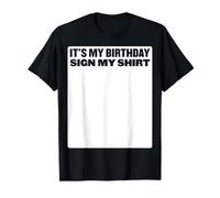My Funny Birthday Sign Party Ice Break hombre mujer Camiseta