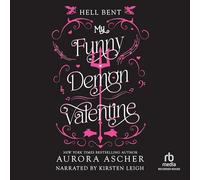 My Funny Demon Valentine: Hell Bent (Hell Bent)