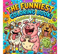 My Funny Farting Animals Coloring Book: Silly and Fun Animal Coloring Pages for Kids Ages 3-7