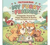 My Furry Friends: An Interactive Pet Memory Book & Social Journal for Puppy Playdates | Dog Keepsake Album with Photo Slots, Paw-graph Pages and Fun Facts | Perfect Gift for New Dog Owner