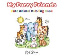 My Furry Friends: Cute Animal Coloring Book