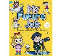My Future Job: A Career Coloring Book for Kids