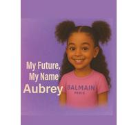 My Future, My Name: Aubrey (My Name, My Future: Community Helpers Coloring Books)