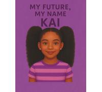 My Future, My name: Kai (Female) (My Name, My Future: Community Helpers Coloring Books)