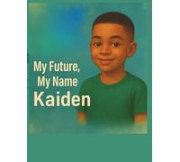 My Future, My Name ; Kaiden (My Name, My Future: Community Helpers Coloring Books)