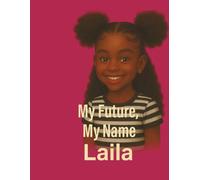My Future, My Name: Laila (My Name, My Future: Community Helpers Coloring Books)