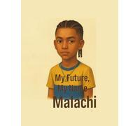 My Future, My Name : Malachi (My Name, My Future: Community Helpers Coloring Books)