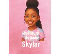 My Future , My Name: Skylar (My Name, My Future: Community Helpers Coloring Books)