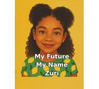 My Future, My Name: Zuri (My Name, My Future: Community Helpers Coloring Books)