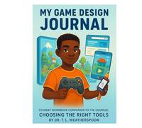My Game Design Journal: Help your students think like game designers with this guided workbook.