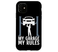 My Garage My Rules Técnico de automóviles Reparación de vehículos Amante de autos Carcasa para iPhone 11