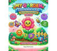 My Garden Coloring Book for Kids: Fun Flowers, Plants & Spring Scenes