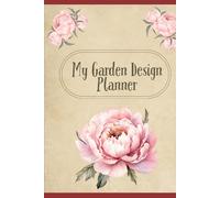 My Garden Design Planner: 2025/26 edition (All About Gardens)