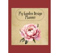 My Garden Design Planner: 2025/26 edition (All About Gardens)