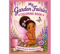 My Garden Fairies Coloring Book: Cute Garden Fairies, Flowers & Positive Affirmations for Girls Ages 4-8 | Single-Sided Pages with Blank Backs to Help Prevent Bleed-Through