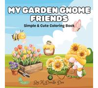 MY GARDEN GNOME FRIENDS: Simple & Cute Coloring Book