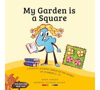 My Garden is a Square: A playful journey through the homes of numbers 0 to 10