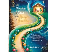 My Garden of Eden to the Manger in Bethlehem: A Christmas Keepsake Journal & Scrapbook Adventure