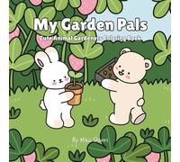 My Garden Pals: Cute Animal Gardeners Coloring Book